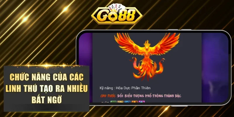 Chức năng của các linh thú tạo ra nhiều bất ngờ