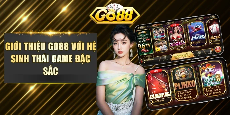 Giới thiệu GO88 với hệ sinh thái game đặc sắc